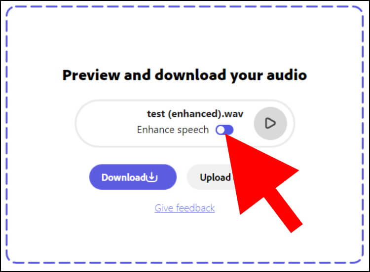 לחצו על 'Enhance speech' כדי להאזין להקלטה לפני ואחרי שיפור האיכות